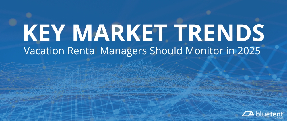 Bluetent Key Market Trends for Vacation Rental Managers 2025 image